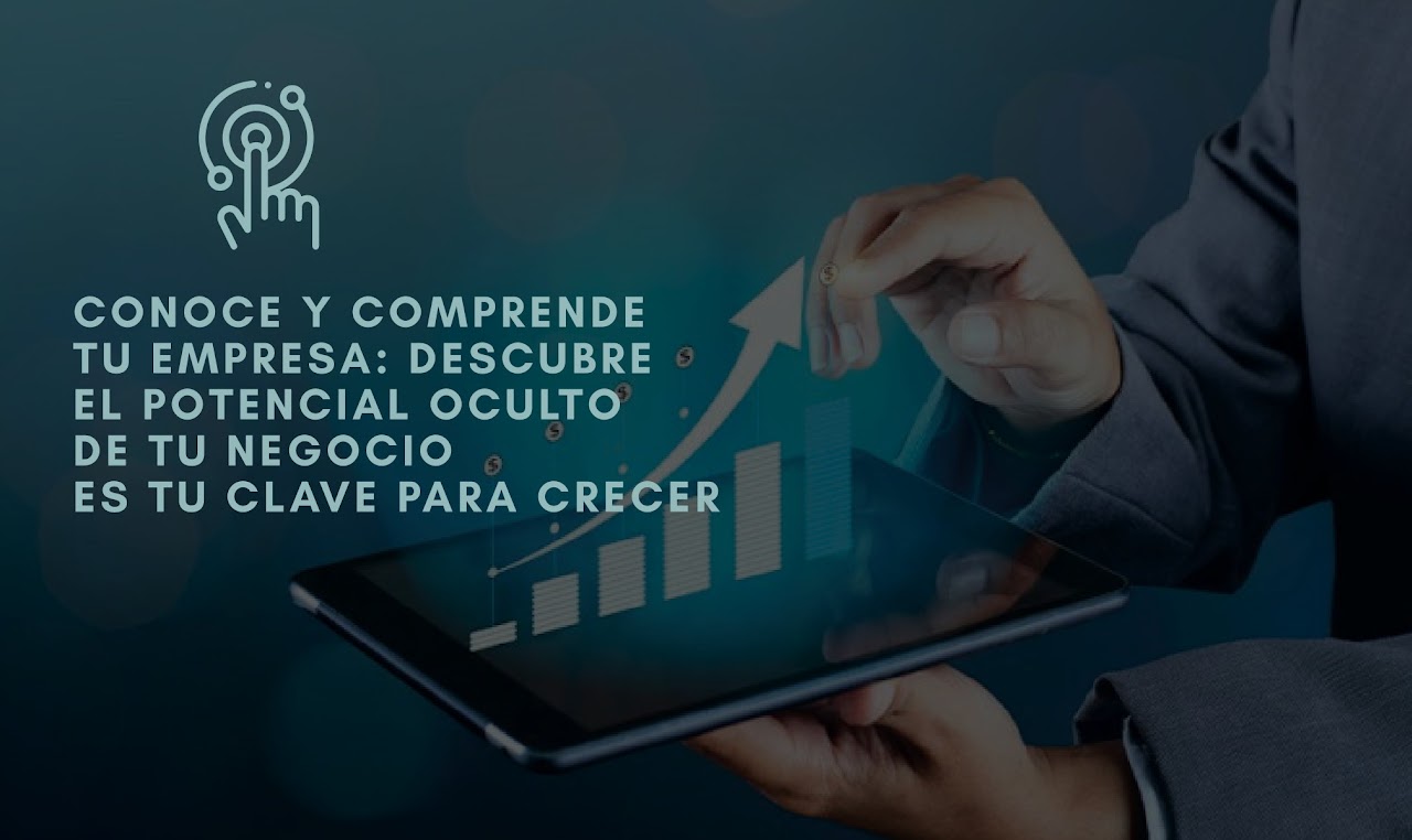 Conoce y comprende tu empresa
